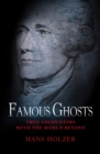 Image for Famous Ghosts: True Encounters with the World Beyond