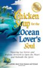 Image for Chicken soup for the ocean lover&#39;s soul: amazing sea stories and Wyland artwork to open the heart and rekindle the spirit
