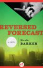 Image for Reversed Forecast: A Novel
