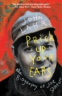 Image for Prick Up Your Ears: The Biography of Joe Orton