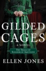Image for Gilded Cages: The Trials of Eleanor of Aquitaine: A Novel