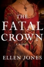 Image for The fatal crown