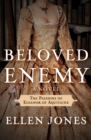 Image for Beloved enemy: the passions of Eleanor of Aquitaine : a novel