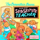Image for The Berenstain Bears and the Substitute Teacher