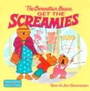 Image for The Berenstain Bears Get the Screamies