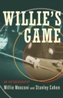 Image for Willie&#39;s game: an autobiography