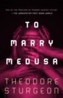 Image for To Marry Medusa