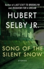Image for Song of the Silent Snow: Stories