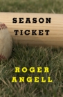 Image for Season ticket: a baseball companion