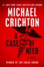 Image for A Case of Need: A Novel