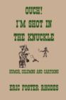 Image for Ouch! I&#39;m Shot In The Knuckle