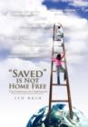 Image for Saved Is Not Home Free