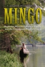 Image for Mingo: Southeast Missouri&#39;s Ancient Swamp and the Countryside Surrounding It