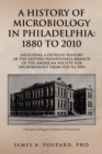 Image for A History of Microbiology in Philadelphia : 1880 to 2010