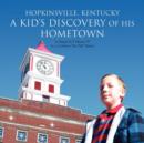 Image for Hopkinsville, Kentucky : A Kid&#39;s Discovery of His Hometown