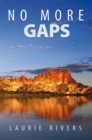 Image for No More Gaps: Combining Health, Development &amp; Environment Strategies to Eradicate Disadvantage in the Northern Territory of Australia