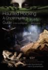 Image for Haunted Hocking : A Ghost Hunter&#39;s Guide to the Hocking Hills and Beyond