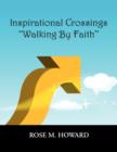 Image for Inspirational Crossings &#39;&#39;Walking By Faith&#39;&#39;