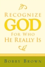 Image for Recognize God for Who He Really Is