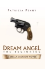 Image for Dream Angel the Beginning: A Stella Jackson Story