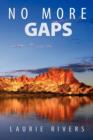 Image for No More Gaps : Combining Health, Development &amp; Environment Strategies to Eradicate Disadvantage in the Northern Territory of Australia