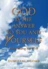 Image for God Is the Answer to You and Yourself