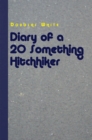 Image for Diary of a 20 Something Hitchhiker