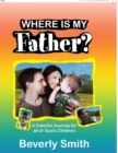 Image for Where Is My Father?