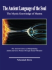 Image for Ancient Language of the Soul: the Mystic Knowledge of Mantra: The Mystic Knowledge of Mantra