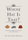 Image for Whose Hat Is That? : Inspirational Readings Inspired by the Holy Spirit