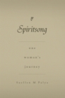 Image for Spiritsong: One Woman&#39;S Journey