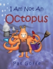 Image for I Am Not an Octopus
