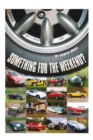 Image for Something for the Weekend?: Twenty Cars in Twenty-Five Years - and Each with a Story
