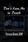 Image for Don&#39;t Love Me to Death