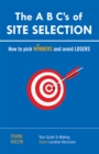 Image for a B C&#39;S of Site Selection: How to Pick Winners and Avoid Losers