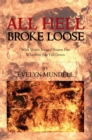 Image for All Hell Broke Loose: With Water, Ice and Frozen Fire When the Sky Fell Down