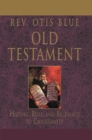 Image for Old Testament: History, Role, and Relevance to Christianity