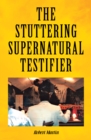 Image for Stuttering Supernatural Testifier