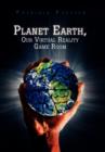 Image for Planet Earth, Our Virtual Reality Game Room