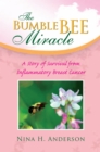 Image for Bumble Bee Miracle: A Story of Survival from Inflammatory Breast Cancer