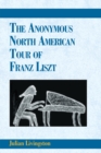 Image for Anonymous North American Tour of Franz Liszt