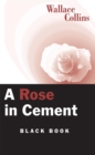 Image for Rose in Cement: Black Book