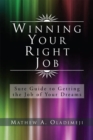 Image for Winning Your Right Job: Sure Guide to Getting the Job of Your Dreams