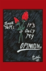 Image for Small Talk: It&#39;S Only My Opinion