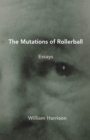 Image for Mutations of Rollerball: Essays