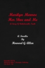 Image for Marilyn Monroe her shoe and me: a story of unbelievable truth : a novella