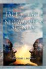 Image for Coming Face to Face with the Neo-Warmer&#39;s Agenda