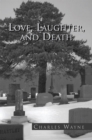 Image for Love, Laughter, and Death: Writings and Observations