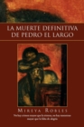 Image for La Muerte Definitiva de Pedro El Largo