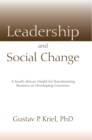 Image for Leadership and Social Change: A South African Model for Transforming Business in Developing Countries